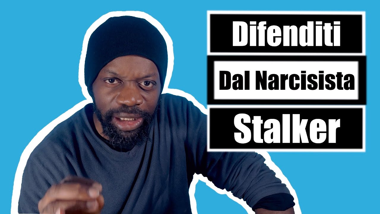 Come difendersi dal narcisista stalker