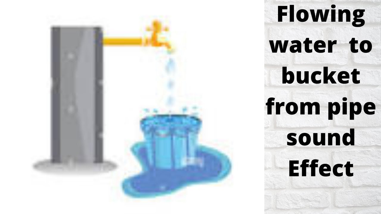 Flowing water to bucket from pipe sound Effect Copyright free. YouTube