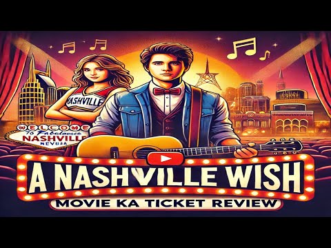 A Nashville Wish (2024) Movie Review | A Heartfelt Country Music Journey | MovieKaTicket Podcast