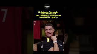 RONALDO Asked MrBeast This Crazy Question 😳 #Ronaldo #MrBeast #CristianoRonaldo #YouTube #Podcast
