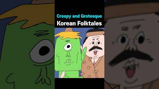 Creepy and Grotesque Korean Folktales