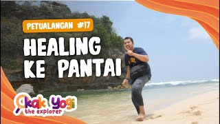 Kak Yogi The Explorer #17: Healing ke Pantai