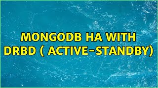 MongoDB HA with DRBD ( Active-Standby)