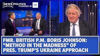 Boris Johnson: Method in the Madness of Trump's Ukraine Approach