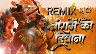 Ram Navami Song  Deewana Hudeewana Djsong  Shree Ram Ka Deewana  Bhakti Songremix By Dj Cr