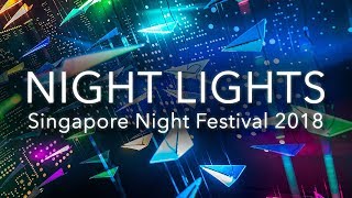 Singapore Night Festival 2018 Highlights