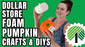 Dollar Tree Foam Pumpkin Crafts