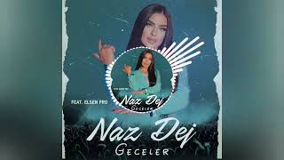 Naz Dej feat.Elsen Pro- Geceler (Remix) Resimi