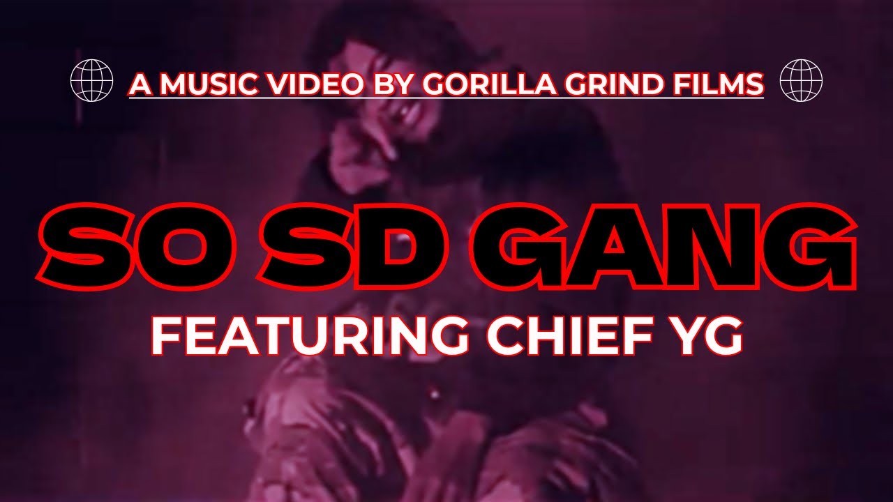 Chief Yg - So Sd Gang | Gritty Rap Video