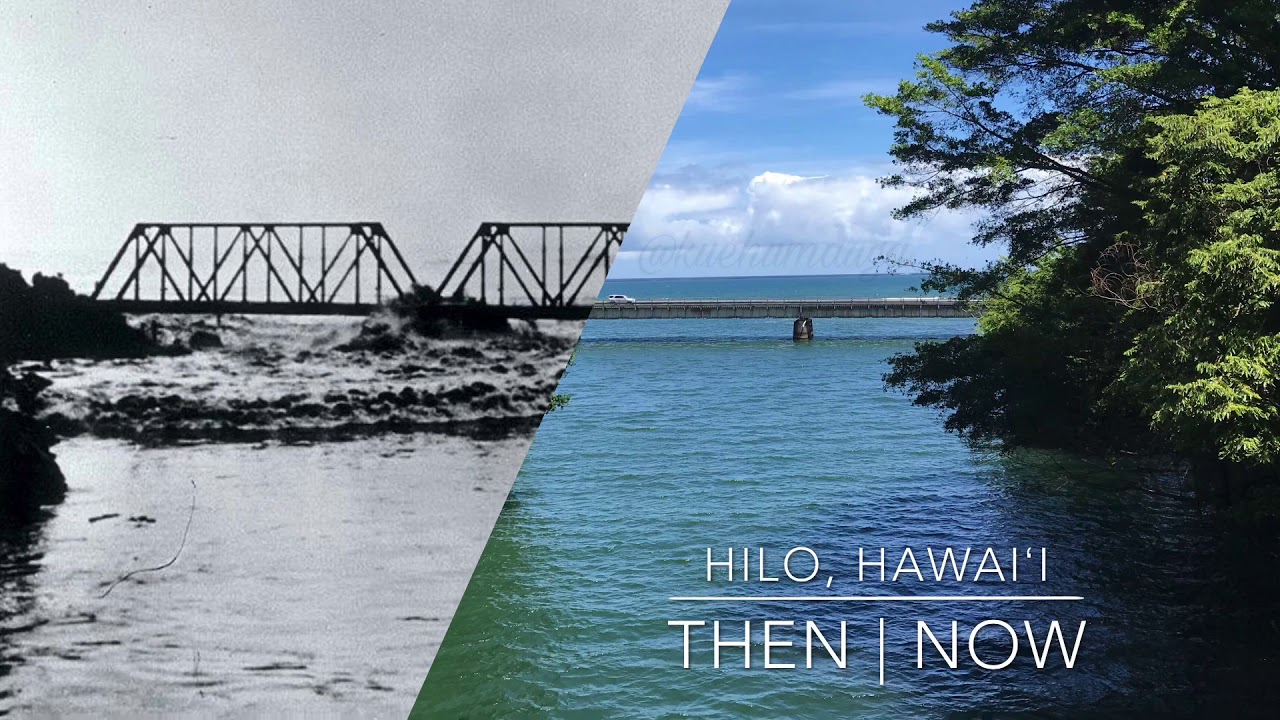HILO, Hawaiʻi (Then and Now) 2020 YouTube