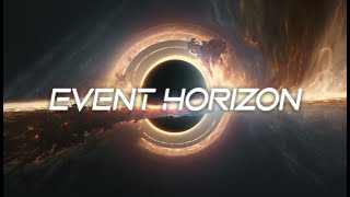 Ｅｖｅｎｔ Ｈｏｒｉｚｏｎ - 2hrs Dark Sci-fi Ambience