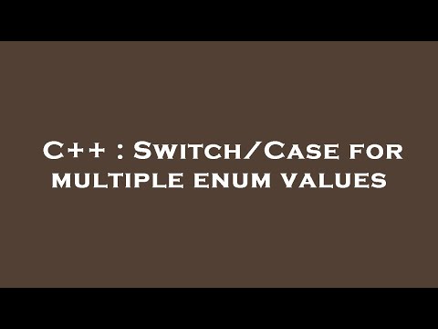 C++ : Switch/Case for multiple enum values