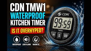 CDN TMW1 - Waterproof Kitchen Timer with Loud Alarm - Is It Overhyped