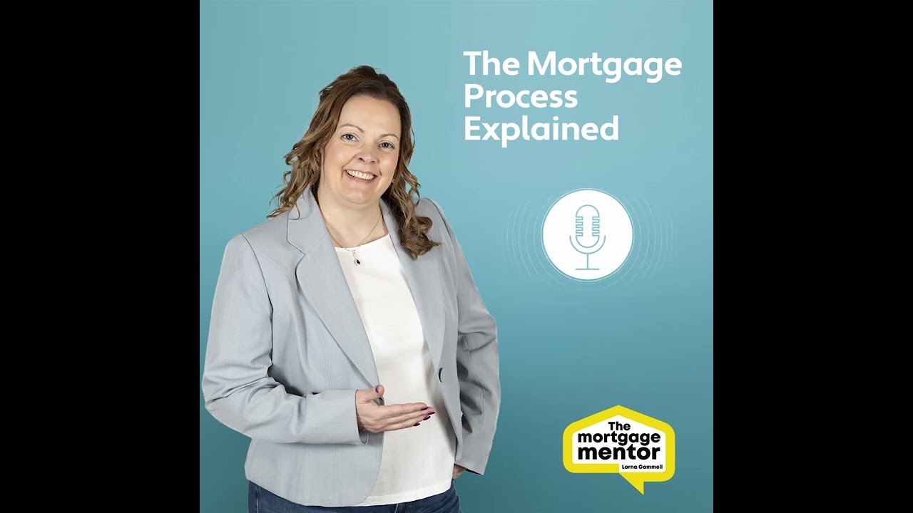 The Mortgage Mentor Podcast - Making a Mortgage Application