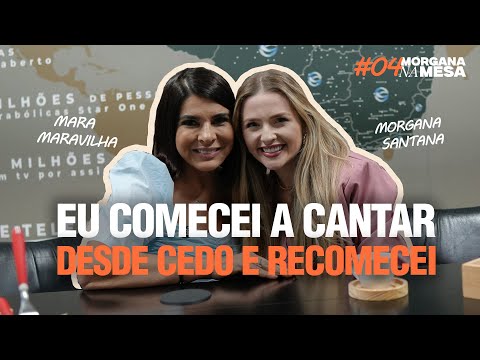 I ALWAYS STARTED OVER | Mara Maravilha AT THE TABLE with Morgana Santana