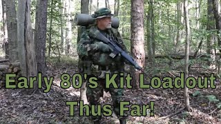 My Early 80s Loadout Thus Far!