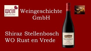 Shiraz Rust en Vrede Stellenbosch WO Rust en Vrede Estate l Weingeschichte GmbH