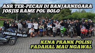 ASR TER-PECAH BANJARNEGARA‼️TEMBUS 700 MOTOR DARI SELURUH PENJURU KOTA SEKITARAN BANJARNEGRA‼️JOSJIS