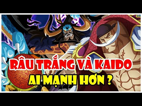 Video So Sánh RÂU TRẮNG Và KAIDO Ai Mạnh Hơn | Tứ Hoàng Mạnh... - youtube