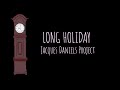 Jacques daniels project  long holiday lyric