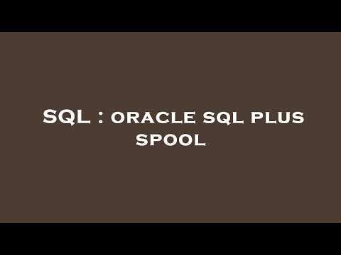 SQL : oracle sql plus spool