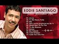 Viejitas Pero Bonitas Salsa Romantica - Lo Mejor De Eddie Santiago - Salsa Romantica Mix 2023