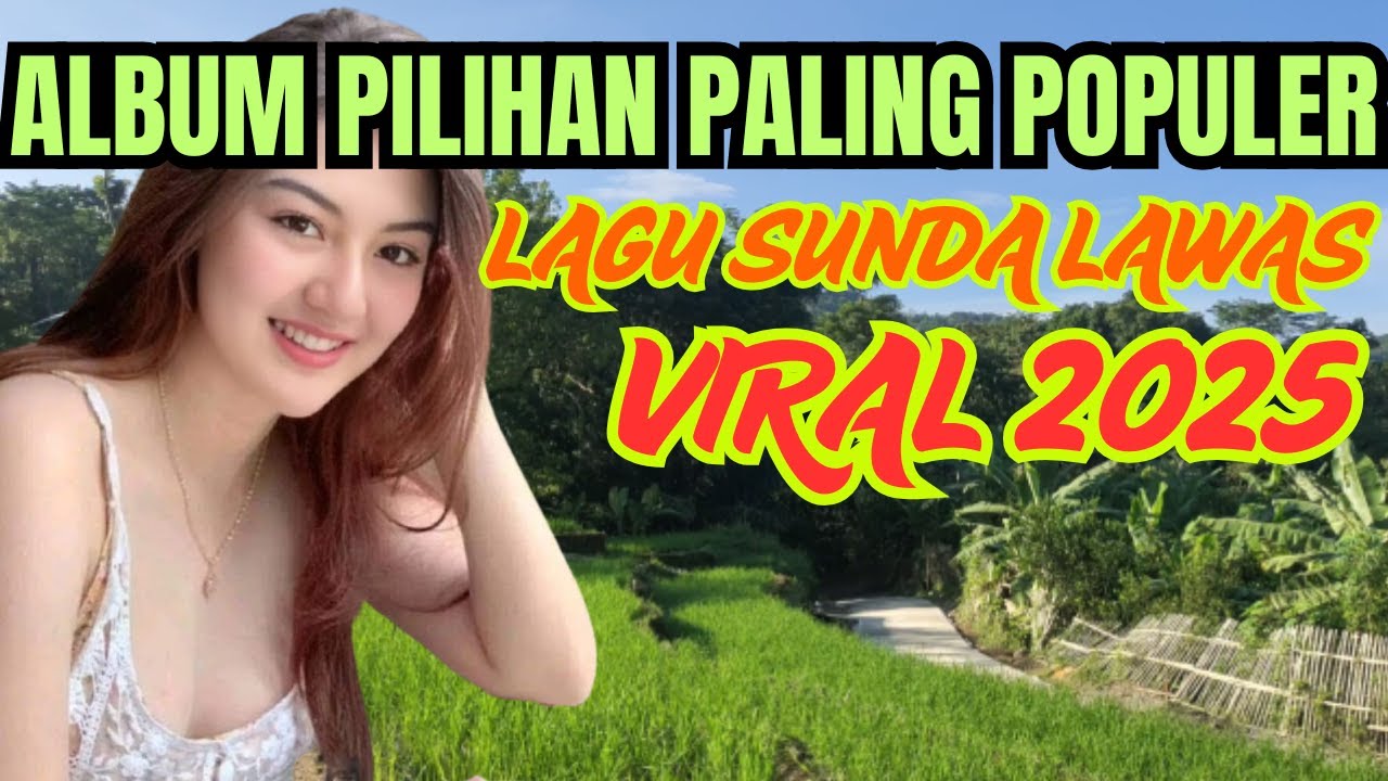 Lagu Pop Sunda Lawas Full Album Pilihan Paling Populer Enak Didengar ...