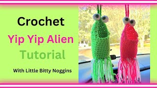 Crochet With ME!! Fun and Easy Yip Yip Alien Tutorial