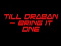 Till dragan  bring it on
