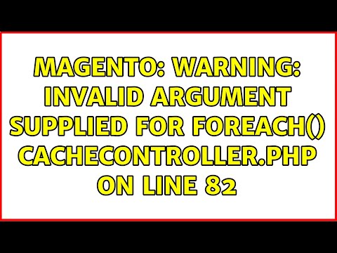 Magento: Warning: Invalid argument supplied for foreach() CacheController.php on line 82