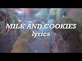 Miniature de la vidéo de la chanson Milk And Cookies