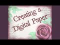 Creating a Digital Paper ~Tutorial 2022