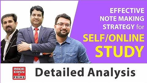Effective Note Making Strategy for Self/Online Study | Detailed Analysis | MADE EASY PRIME
