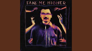 TAKE ME HIGHER (Babsy. Remix)