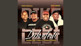 Dikeledi (feat. Aembu, Kabelo Tiro)