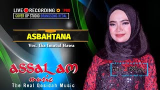 Asbahtana - ika Ismatul Hawa - Assalam Musik Pekalongan Cover Live Show Kendal