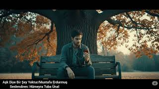 Aşk Di̇ye Bi̇r Şey Yoktur - Mustafa Erdurmuş