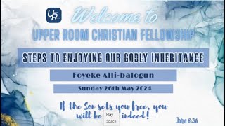 Steps to Enjoying Our Godly Inheritance - Foyeke Alli-balogun - 26/05/24