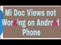 Mi Doc Views not Working on Android Phone