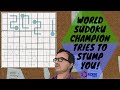 World Sudoku Champion Tries To Stump You!