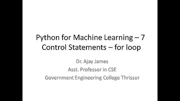 Python for Machine Learning – 7(Control Statements – for loop)