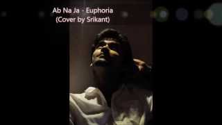 Ab Na Ja - Euphoria (Cover by Srikant Jayaraman) Resimi