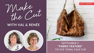 ✂️ Make the Cut: Fabric Feature - September 2, 2026 Live Show with Renée & Val!