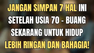 Jangan Simpan 7 Hal Ini Setelah Usia 70 – Buang Sekarang untuk Hidup Lebih Ringan dan Bahagia!