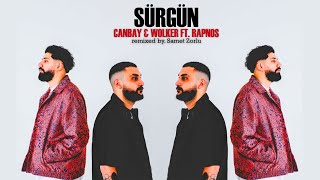 Canbay & Wolker ft. Rapnos - SÜRGÜN (Samet Zorlu Remix) Resimi