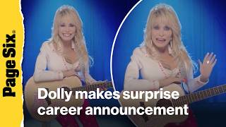 Dolly Parton makes surprise career announcement after delivering 'bad' health update