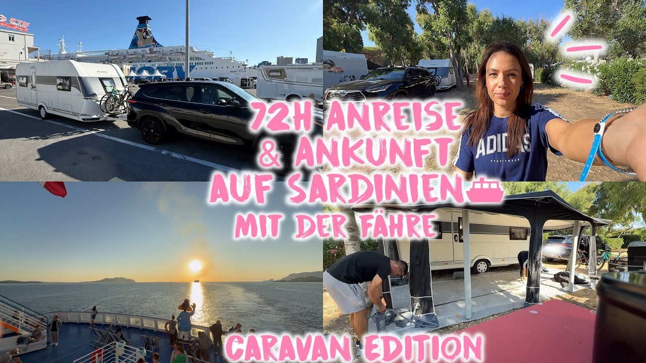 72h Anreise & Ankunft auf Sardinien⛴️🏝️ Mit der Fähre über Nacht🌚 Wohnwagen-Aufbau • 5⭐ Campingplatz