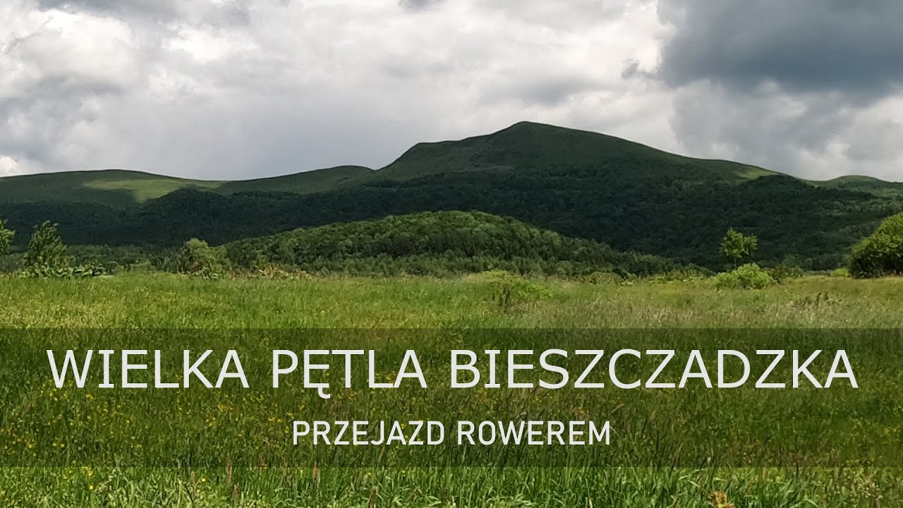 Wielka Pętla Bieszczadzka - przejazd rowerem