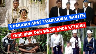 5 UNIQUE & MUST KNOW BANTEN TRADITIONAL CLOTHES