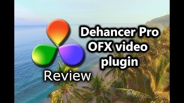 Dehancer Pro OFX Video Plugin Review for DaVinci Resolve